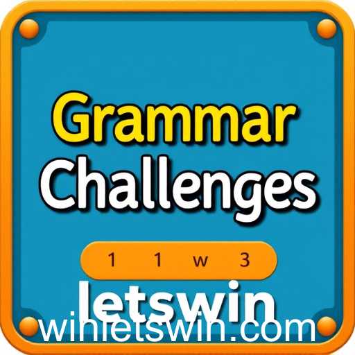 Grammar Challenges